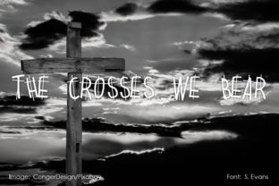 The Crosses We Bear: The Font That Made My Campaign Stand Out